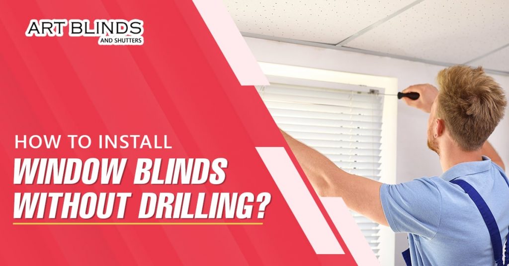 How To Install Window Blinds Without Drilling | 2023 Guide - How To Install Window Blinds Without Drilling